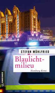 Stefan M&uuml;hlfried: Blaulichtmilieu
