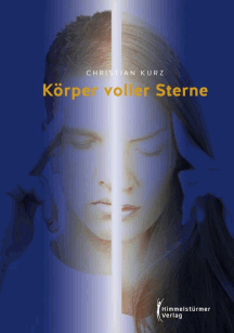 Christian Kurz: K&ouml;rper voller Sterne