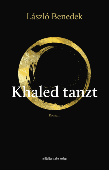 L&aacute;szl&oacute; Benedek: Khaled tanzt