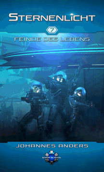 Johannes Anders: Feinde des Lebens - Sternenlicht 7