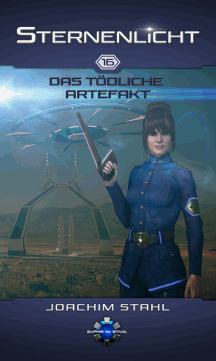 Joachim Stahl: Das t&ouml;dliche Artefakt - Sternenlicht 16