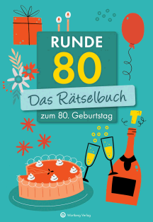 Wolfgang Berke & Ursula Herrmann: Runde 80 - Das R&auml;tselbuch zum 80. Geburtstag
