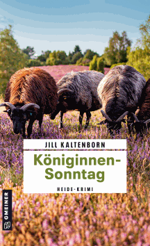 Jill Kaltenborn: K&ouml;niginnensonntag