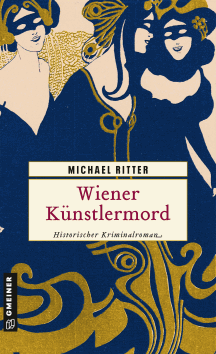 Michael Ritter: Wiener K&uuml;nstlermord