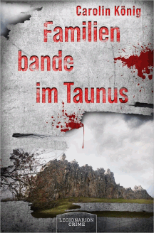 Carolin K&ouml;nig: Familienbande im Taunus