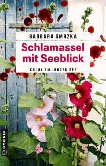 Barbara Smrzka: Schlamassel mit Seeblick