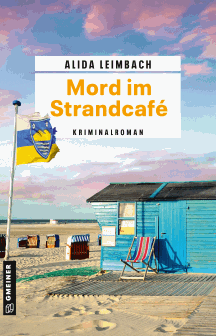 Alida Leimbach: Mord im Strandcaf&eacute;
