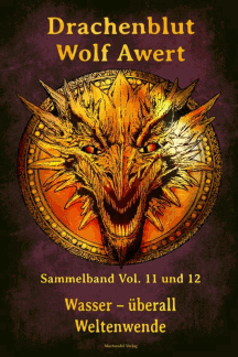 Wolf Awert: Drachenblut Sammelband 6