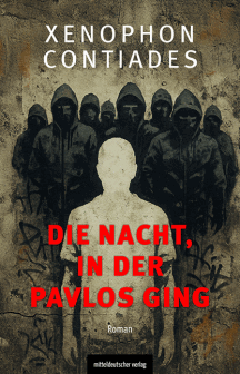 Xenophon Contiades: Die Nacht, in der Pavlos ging