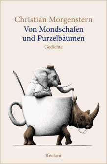Christian Morgenstern: Von Mondschafen und Purzelb&auml;umen