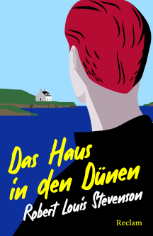 Robert Louis Stevenson: Das Haus in den D&uuml;nen