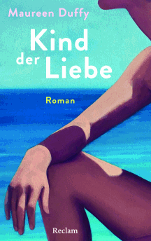 Maureen Duffy: Kind der Liebe