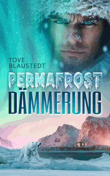 Tove Blaustedt: Permafrost-D&auml;mmerung