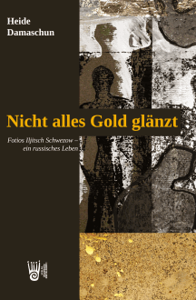 Heide Damaschun: Nicht alles Gold gl&auml;nzt