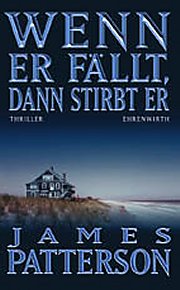 James Patterson: Wenn er f&auml;llt, dann stirbt er