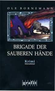 Ole Bornemann: Brigade der sauberen H&auml;nde