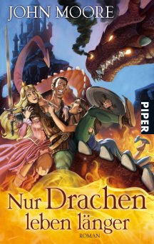 John Moore: Nur Drachen leben l&auml;nger