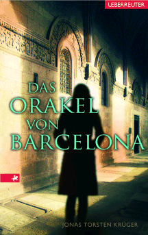 Jonas Torsten Kr&uuml;ger: Das Orakel von Barcelona