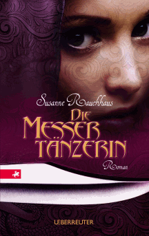 Susanne Rauchhaus: Die Messert&auml;nzerin