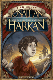Dirk Ahner: Jonathan Harkan und das Herz des Lazarus