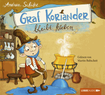 Andrea Sch&uuml;tze: Graf Koriander bleibt kleben