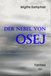 Brigitte Kemptner: Der Nebel von Osej