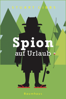 Stuart Gibbs: Spion auf Urlaub