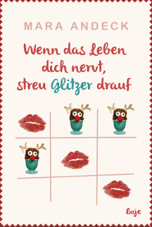 Mara Andeck: Wenn das Leben dich nervt, streu Glitzer drauf