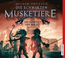 Oliver P&ouml;tzsch: Das Schwert der Macht