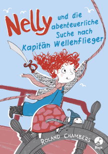 Roland Chambers: Nelly und die abenteuerliche Suche nach Kapitän Wellenflieger