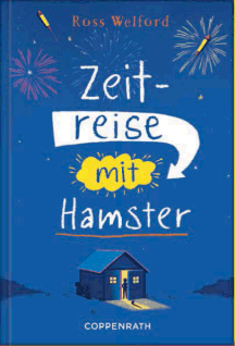 Ross Welford: Zeitreise mit Hamster