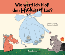 Barbara Schmidt: Wie werd ich blo&szlig; den Hickauf los?