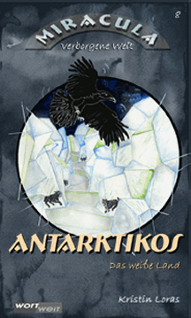 Kristin Loras: ANTARKTIKOS - Das wei&szlig;e Land