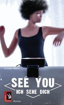 Annette Weber: SEE YOU � Ich sehe dich