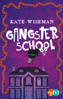 Kate Wiseman: Gangster School