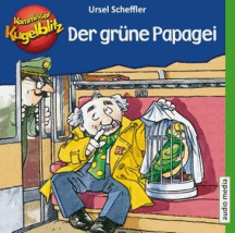 Ursel Scheffler: Kommissar Kugelblitz &ndash; Der gr&uuml;ne Papagei
