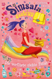 Corinna Wieja: Die verflixte siebte Zutat - Simsaladschinn 3