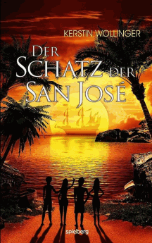 Kerstin Wollinger: Der Schatz der San Jose
