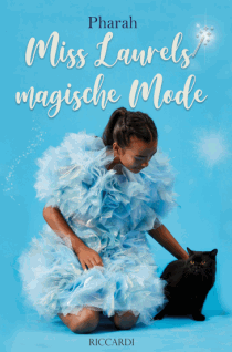 Pharah Seutter von L&ouml;tzen: Miss Laurels magische Mode