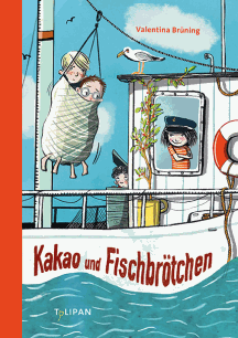Valentina Brüning: Kakao und Fischbrötchen