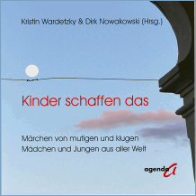 Kristin Wardetzky & Dirk Nowakowski (Hrsg.): Kinder schaffen das