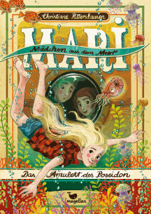 Christiane Rittershausen: Mari - M&auml;dchen aus dem Meer 2 - Das Amulett des Poseidon