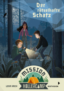Lena Hach: Mission Hollercamp 3 - Der r&auml;tselhafte Schatz