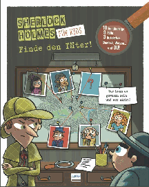 Sandra Lebrun: Sherlock Holmes f&uuml;r Kids: Finde den T&auml;ter!