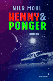 Nils Mohl: Henny und Ponger Originalausgabe