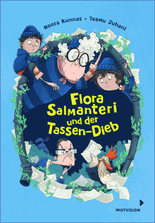 Noora Kunnas: Flora Salmanteri und der Tassen-Dieb