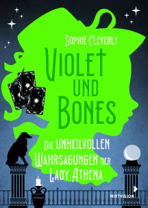 Sophie Cleverly: Die unheilvollen Wahrsagungen der Lady Athena