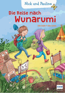 Cillie Schäfer & Silvia Schröer: Die Reise nach Wunarumi - Nick und Pauline 1
