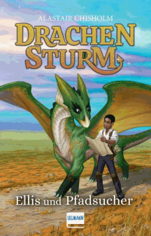 Alastair Chisholm: Ellis und Pfadsucher - Drachensturm 3