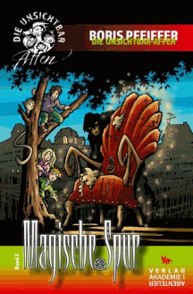 Boris Pfeiffer: Magische Spur &ndash; Die Unsichtbar-Affen 3